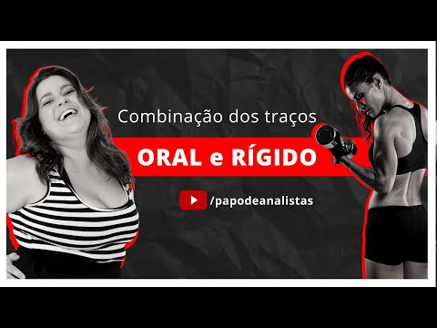 Combinação dos Traços de Caráter Oral x Rígido.