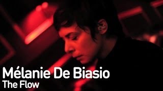 Mélanie De Biasio - The flow