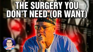 Is This The Most Overdone Surgery In All Of Medicine?