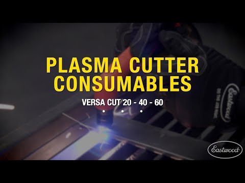Plasma Cutter Consumables - When To Replace Your Versa Cut Consumables - Eastwood