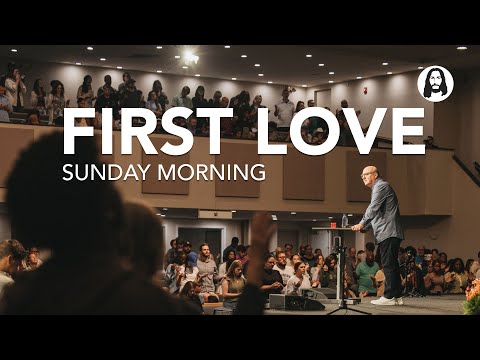 First Love | Sunday Morning Service | July 6th, 2025