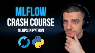 MLFlow Crash Course: MLOps in Python