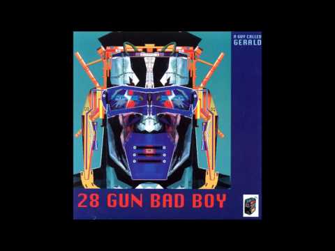 A Guy Called Gerald - 28 Gun Bad Boy