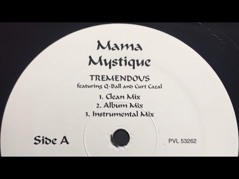 Mama Mystique FT Q Ball & Curt Cazal - Tremendous 