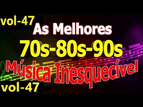 Músicas Internacionais Românticas 70-80-90 vol- 47