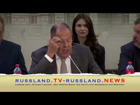 Lawrow beim „Runden Tisches“ „Die Ukraine Krise  Die rechtliche Aggression des Westens“