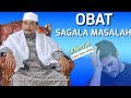 Obat Sagala Masalah Kh Moch Syarif Hidayatulloh Full Live Guru Mursyid