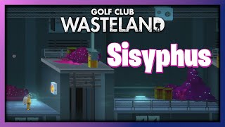 Golf Club: Wasteland | Sisyphus Guide