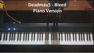 Deadmau5 - Bleed - Piano Version