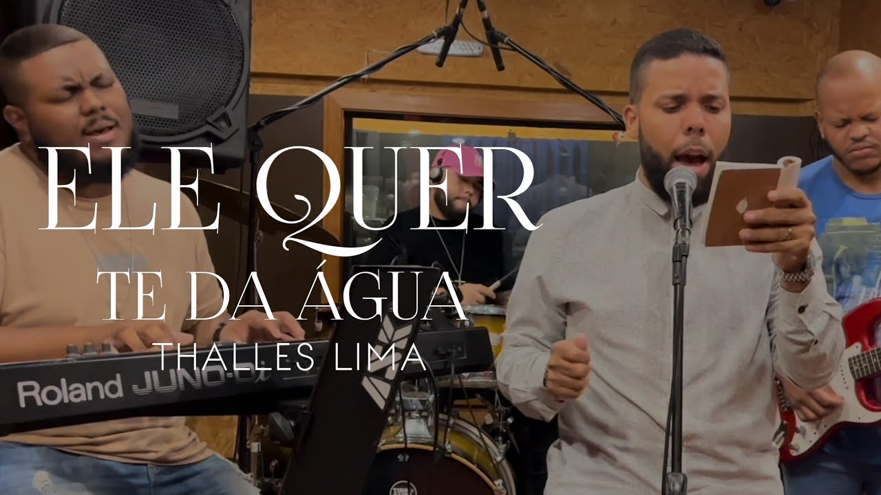 Thalles Lima - Ele quer te da Água