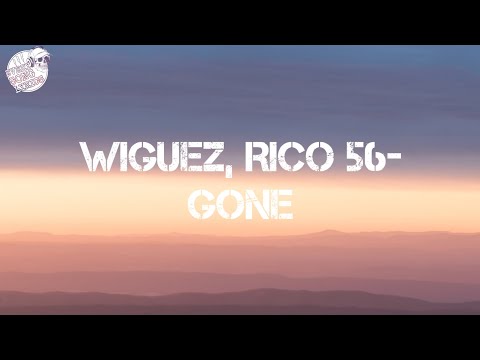 Wiguez, Rico 56 - Gone ( I'm lost again) lyrics video