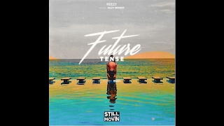 Reezy - Future Tense ft. Dizzy Wright