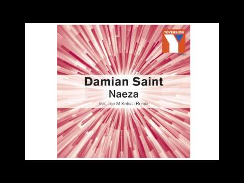 Damian Saint - Naeza - Original Mix (Yoversion Records)