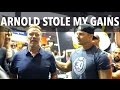 ARNOLD STOLE MY GAINS | ARNOLD CLASSIC EUROPE