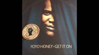 YoYo Honey Get it on