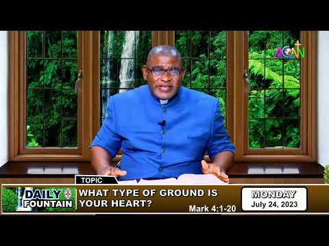 DAILY FOUNTAIN DEVOTIONAL OF JULY 24, 2023 - THE REV'D. EMMANUEL AGADA