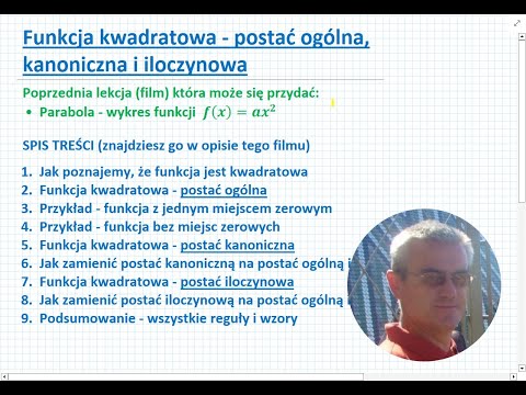Funkcja kwadratowa  - postać ogólna, kanoniczna i iloczynowa  - Matematyka Liceum i Technikum