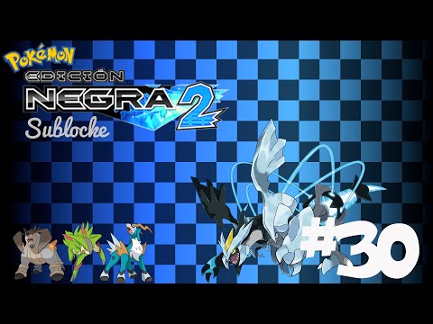 Pokemon Negro 2 Sublocke Ep.30 - La gorda de Virizion