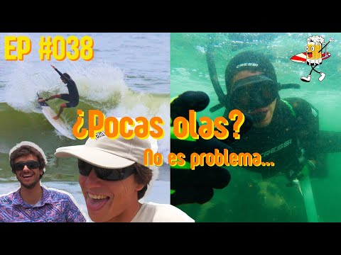 EP#038 ¿POCAS OLAS? PARA LOS SURFAHOLICS NO ES PROBLEMA