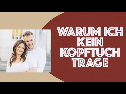 WARUM ICH KEIN KOPFTUCH TRAGE... // Was 1. Korinther 11 wirklich sagt