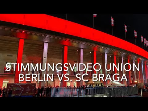 Stimmungsvideo 1.FC Union Berlin vs. SC Braga, 1. CL Heimspiel der Vereinsgeschichte