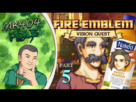 MK404 Plays Fire Emblem: Vision Quest (v.1.18) PT5 - Mighty Mango[P2-3x to P2-5x]