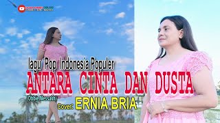 Download lagu ANTARA CINTA DAN DUSTA-(Obbie Messakh)-Cover-ERNIA BRIA-Studio DONBERS MALAKA Chanel (SDM)-TV Malaka mp3