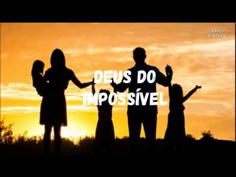 Deus Do Impossivel video
