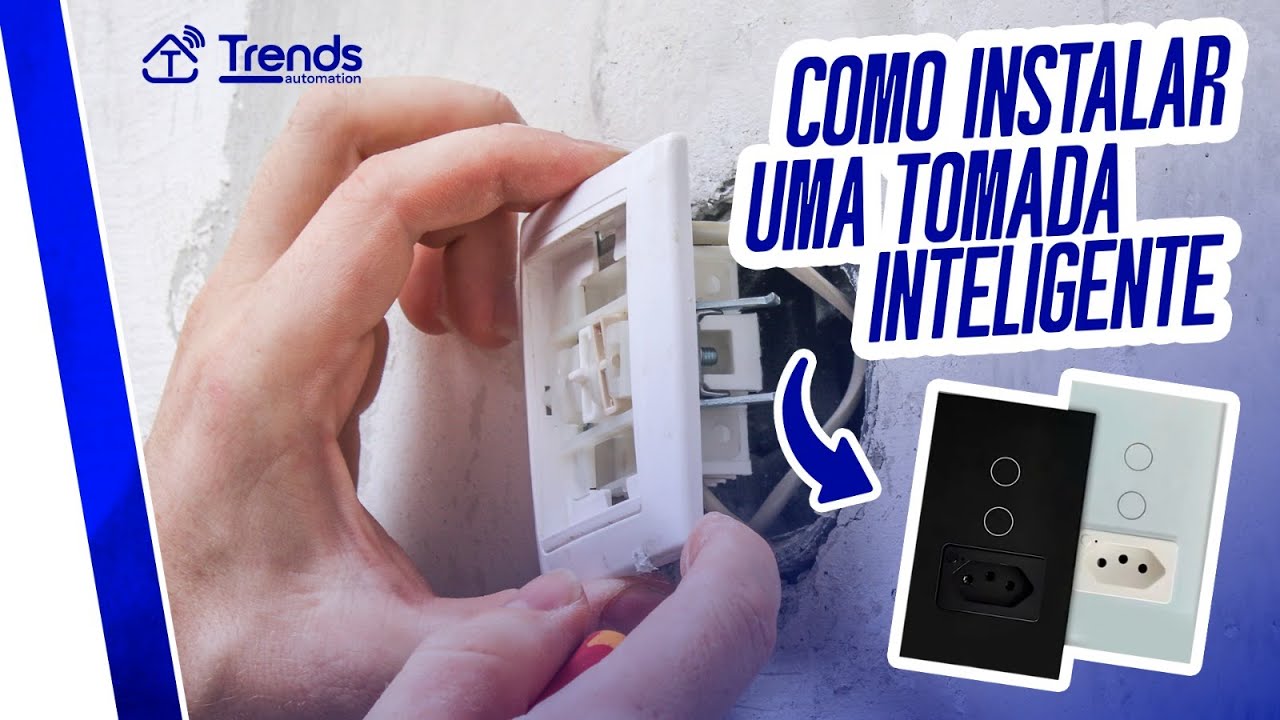 COMO INSTALAR UMA TOMADA INTELIGENTE PASSO A PASSO (GUIA COMPLETO) | Trends Automation