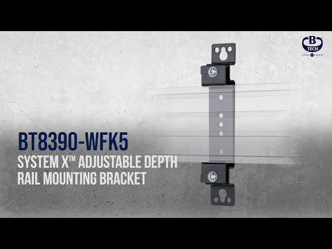 BT8390 WFK5 System X™ Adjustable Depth Rail Mounting Bracket