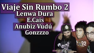 🎵  3 Mijos ❌ Lenwa Dura ❌ Anubiz ❌ E.Cais ❌ Gonzzzo - Viaje Sin Rumbo Parte 2 🎶