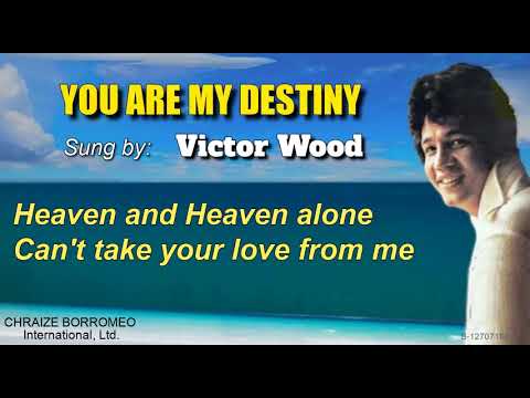YOU ARE MY DESTINY - Victor Wood