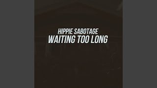 Waiting Too Long