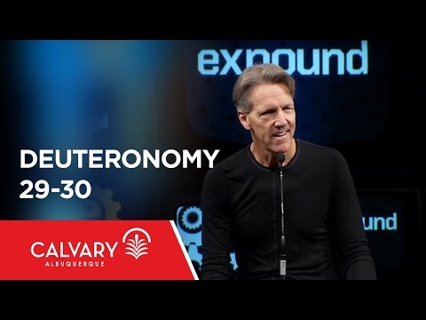 Deuteronomy 29-30 - Skip Heitzig