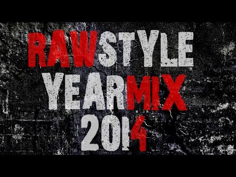 Best of Rawstyle 2014 Yearmix