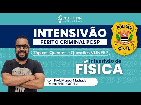 Intensivão de Física | Perito Criminal PCSP | Reta Final PCSP