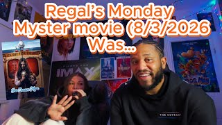 Regals Monday Mystery Movie (8-3-2026) was…