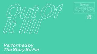 Ouça Out Of It do The Story So Far