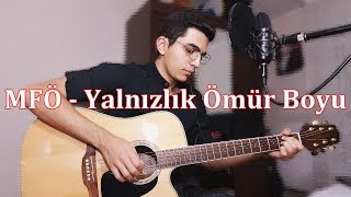 MFÖ - Yalnızlık Ömür Boyu (Cover)