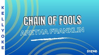 Kellyoke | Chain of Fools (Aretha Franklin)