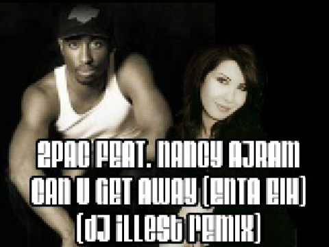 2pac feat Nancy Ajram Can U Get Away Enta Eih