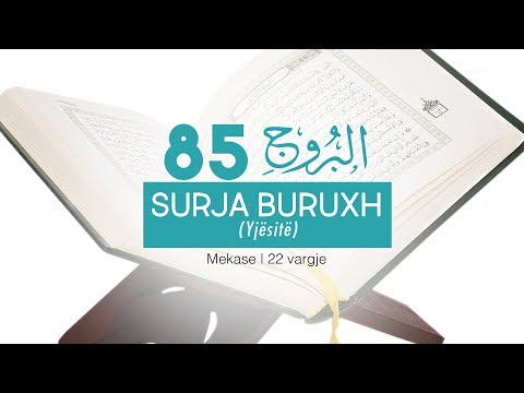 85.Buruxh (Yjësitë) | Naser El Kitami