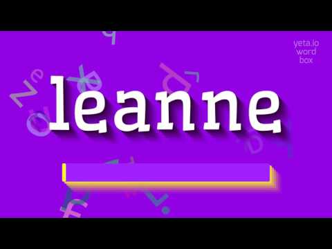How to say "leanne"! (High Quality Voices)
