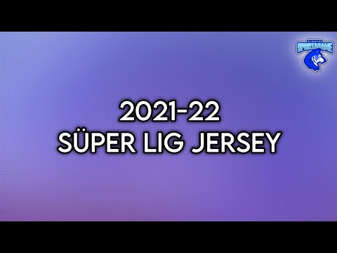 2021-22 Süper Lig Jersey 🇹🇷