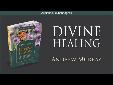 , title : 'Divine Healing | Andrew Murray | Christian Audiobook'