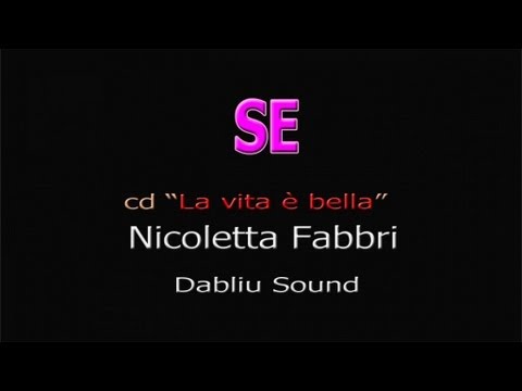 Se - Nicoletta Fabbri - Official video