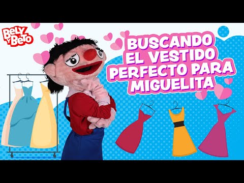 Buscando el Vestido Perfecto para Miguelita - Bely y Beto