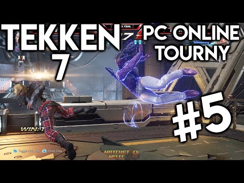 Tekken 7 (PC) Online Tournament #5 ☆Time Stamped☆