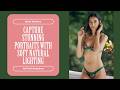 Use Soft Natural Light For Great Bikini Photos Mark Wallace Exploring Photography