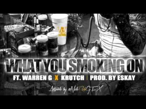 Tone Trump - What You Smoking On (ft. Warren G & Krutch)
